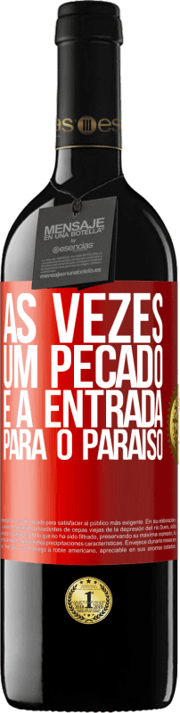 39,95 € | Vinho tinto Edição RED MBE Reserva Às vezes, um pecado é a entrada para o paraíso Etiqueta Vermelha. Etiqueta personalizável Reserva 12 Meses Colheita 2015 Tempranillo