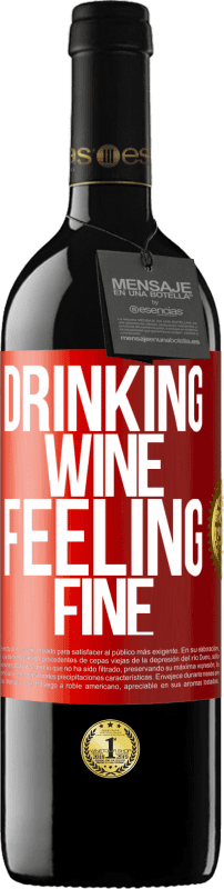 39,95 € Бесплатная доставка | Красное вино Издание RED MBE Бронировать Drinking wine, feeling fine Красная метка. Настраиваемая этикетка Бронировать 12 Месяцы Урожай 2016 Tempranillo