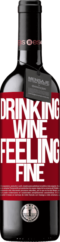 39,95 € Envoi gratuit | Vin rouge Édition RED MBE Réserve Drinking wine, feeling fine Étiquette Rouge. Étiquette personnalisable Réserve 12 Mois Récolte 2015 Tempranillo