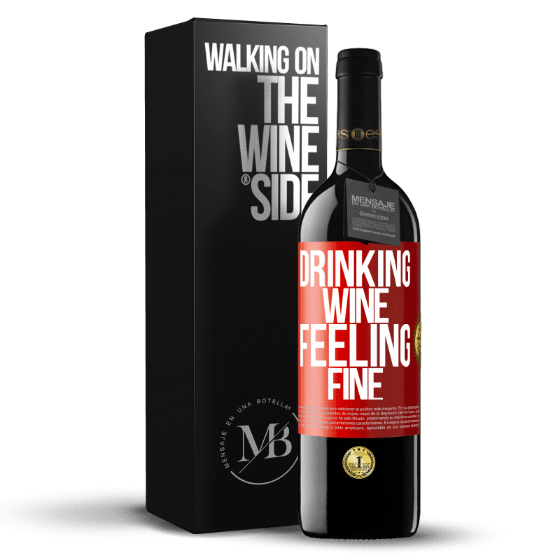 39,95 € Envio grátis | Vinho tinto Edição RED MBE Reserva Drinking wine, feeling fine Etiqueta Vermelha. Etiqueta personalizável Reserva 12 Meses Colheita 2016 Tempranillo