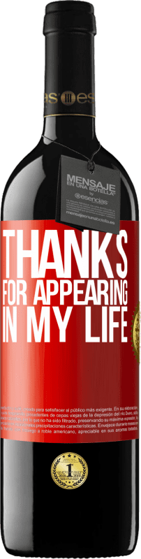 39,95 € | Red Wine RED Edition MBE Reserve Thanks for appearing in my life Red Label. Customizable label Reserve 12 Months Harvest 2014 Tempranillo