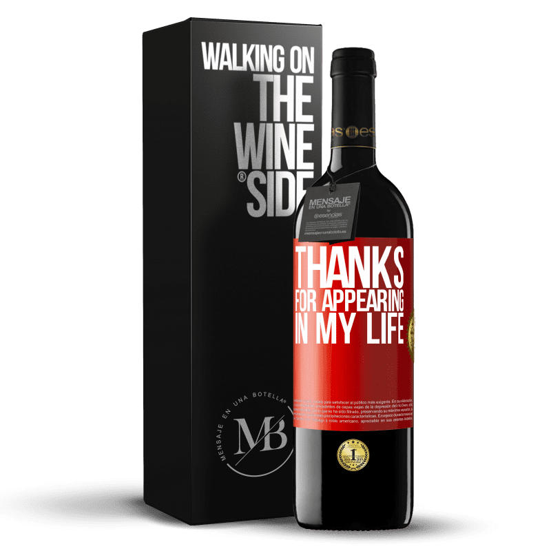 39,95 € Free Shipping | Red Wine RED Edition MBE Reserve Thanks for appearing in my life Red Label. Customizable label Reserve 12 Months Harvest 2014 Tempranillo