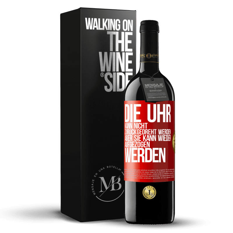 39,95 € Kostenloser Versand | Rotwein RED Ausgabe MBE Reserve Die Uhr kann nicht zurückgedreht werden, aber sie kann wieder aufgezogen werden Rote Markierung. Anpassbares Etikett Reserve 12 Monate Ernte 2016 Tempranillo