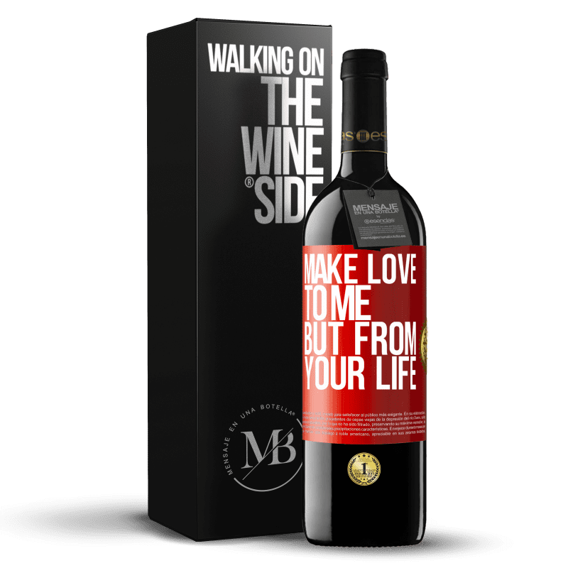 24,95 € Free Shipping | Red Wine RED Edition Crianza 6 Months Make love to me, but from your life Red Label. Customizable label Aging in oak barrels 6 Months Harvest 2019 Tempranillo