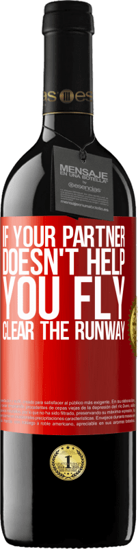 39,95 € 送料無料 | 赤ワイン REDエディション MBE 予約する パートナーが飛行を支援しない場合は、滑走路を空にします 赤いタグ. カスタマイズ可能なラベル 予約する 12 月 収穫 2014 Tempranillo