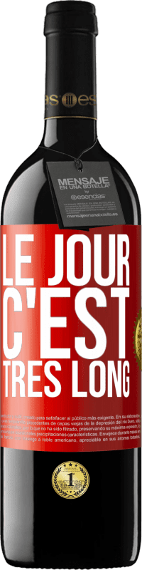 39,95 € | Vin rouge Édition RED MBE Réserve Le jour, c'est très long Étiquette Rouge. Étiquette personnalisable Réserve 12 Mois Récolte 2015 Tempranillo