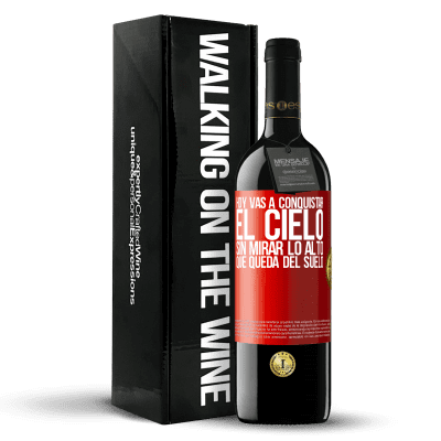 «Hoy vas a conquistar el cielo, sin mirar lo alto que queda del suelo» Edición RED MBE Reserva