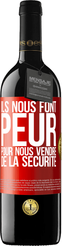 39,95 € | Vin rouge Édition RED MBE Réserve Ils nous font peur pour nous vendre de la sécurité Étiquette Rouge. Étiquette personnalisable Réserve 12 Mois Récolte 2014 Tempranillo