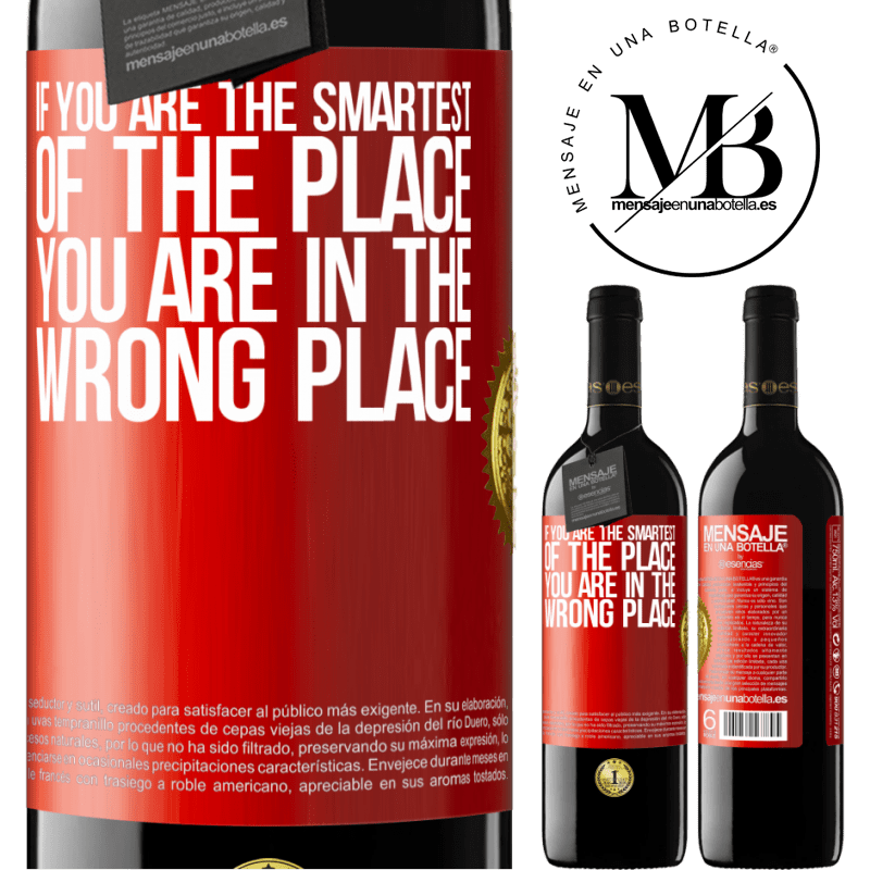 39,95 € Free Shipping | Red Wine RED Edition MBE Reserve If you are the smartest of the place, you are in the wrong place Red Label. Customizable label Reserve 12 Months Harvest 2016 Tempranillo