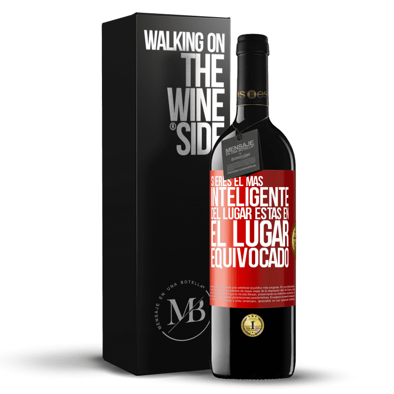 39,95 € Envío gratis | Vino Tinto Edición RED MBE Reserva Si eres el más inteligente del lugar, estas en el lugar equivocado Etiqueta Roja. Etiqueta personalizable Reserva 12 Meses Cosecha 2015 Tempranillo