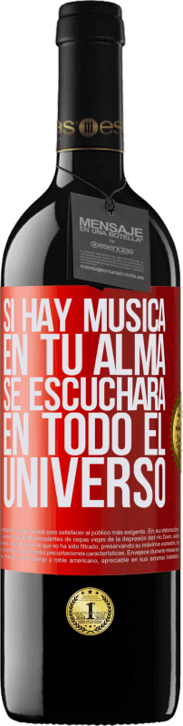 39,95 € Envío gratis | Vino Tinto Edición RED MBE Reserva Si hay música en tu alma, se escuchará en todo el universo Etiqueta Roja. Etiqueta personalizable Reserva 12 Meses Cosecha 2016 Tempranillo