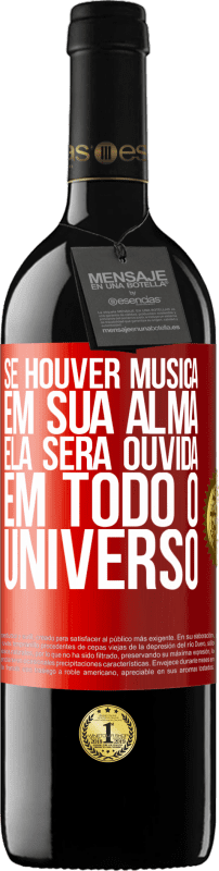 «Se houver música em sua alma, ela será ouvida em todo o universo» Edição RED MBE Reserva