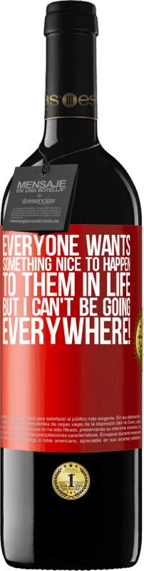 «Everyone wants something nice to happen to them in life, but I can't be going everywhere!» RED Edition MBE Reserve