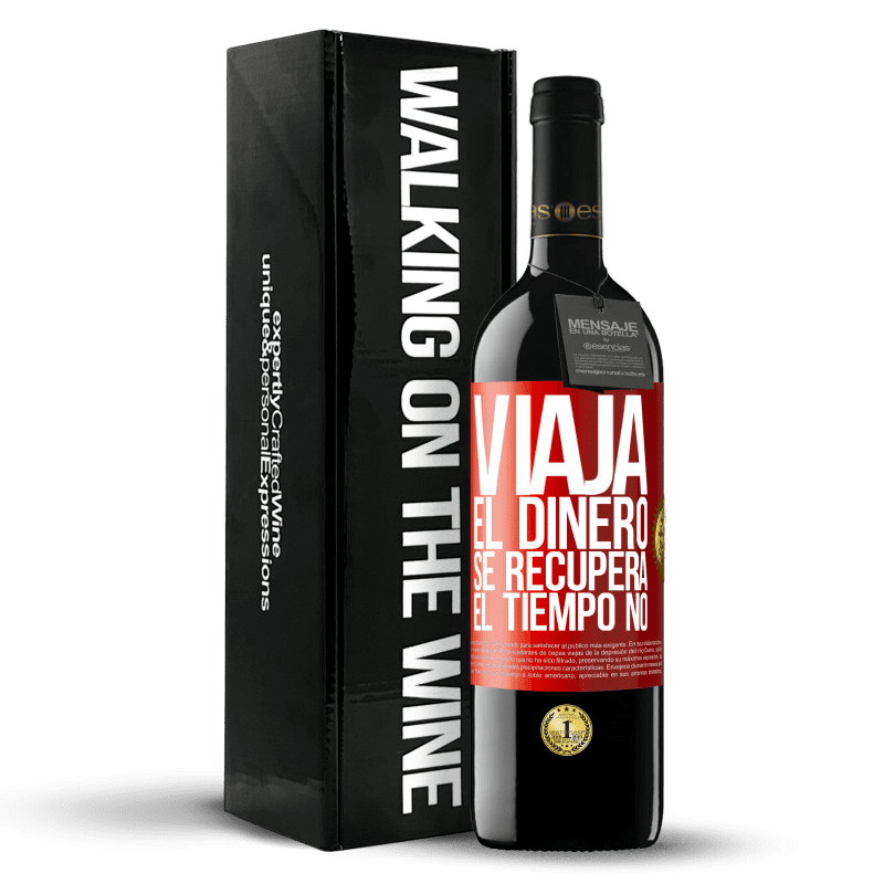 39,95 € Envío gratis | Vino Tinto Edición RED MBE Reserva Viaja. El dinero se recupera, el tiempo no Etiqueta Roja. Etiqueta personalizable Reserva 12 Meses Cosecha 2015 Tempranillo