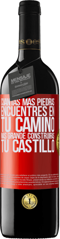 39,95 € Envío gratis | Vino Tinto Edición RED MBE Reserva Cuantas más piedras encuentres en tu camino, más grande construirás tu castillo Etiqueta Roja. Etiqueta personalizable Reserva 12 Meses Cosecha 2015 Tempranillo