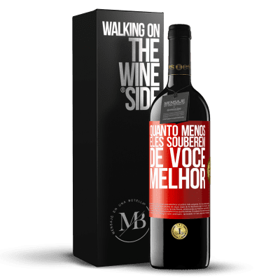 «Quanto menos eles souberem de você, melhor» Edição RED MBE Reserva