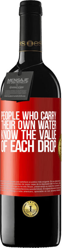 39,95 € Free Shipping | Red Wine RED Edition MBE Reserve People who carry their own water, know the value of each drop Red Label. Customizable label Reserve 12 Months Harvest 2016 Tempranillo