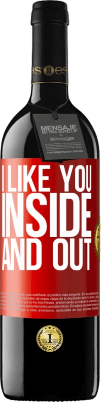 39,95 € Free Shipping | Red Wine RED Edition MBE Reserve I like you inside and out Red Label. Customizable label Reserve 12 Months Harvest 2015 Tempranillo