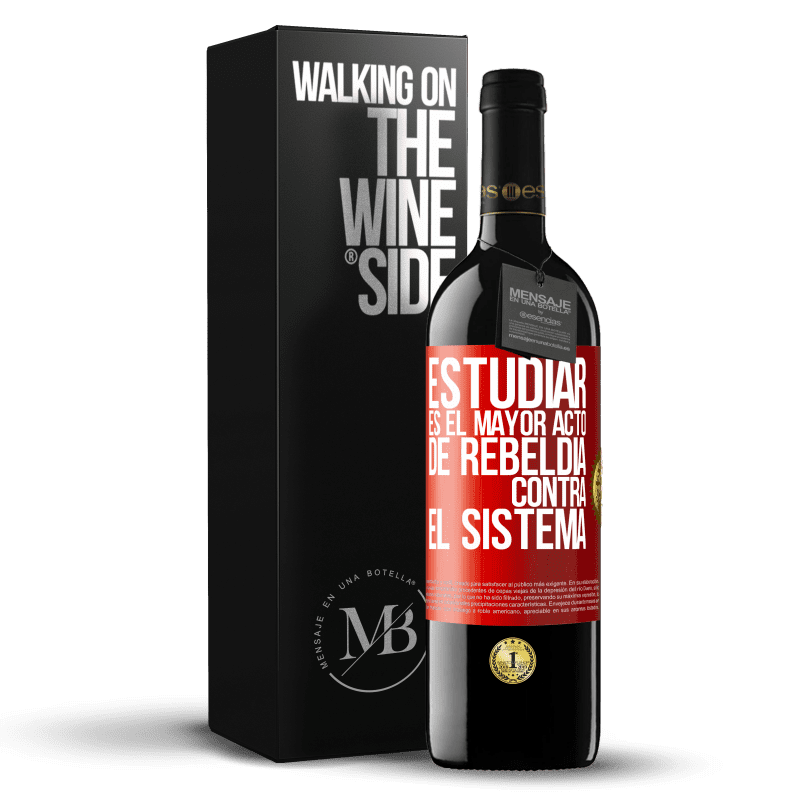 39,95 € Envío gratis | Vino Tinto Edición RED MBE Reserva Estudiar es el mayor acto de rebeldía contra el sistema Etiqueta Roja. Etiqueta personalizable Reserva 12 Meses Cosecha 2015 Tempranillo