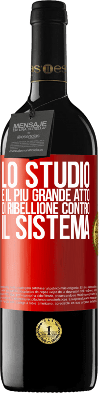 39,95 € | Vino rosso Edizione RED MBE Riserva Lo studio è il più grande atto di ribellione contro il sistema Etichetta Rossa. Etichetta personalizzabile Riserva 12 Mesi Raccogliere 2016 Tempranillo