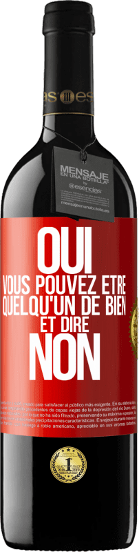 39,95 € Envoi gratuit | Vin rouge Édition RED MBE Réserve OUI, vous pouvez être quelqu'un de bien et dire NON Étiquette Rouge. Étiquette personnalisable Réserve 12 Mois Récolte 2016 Tempranillo