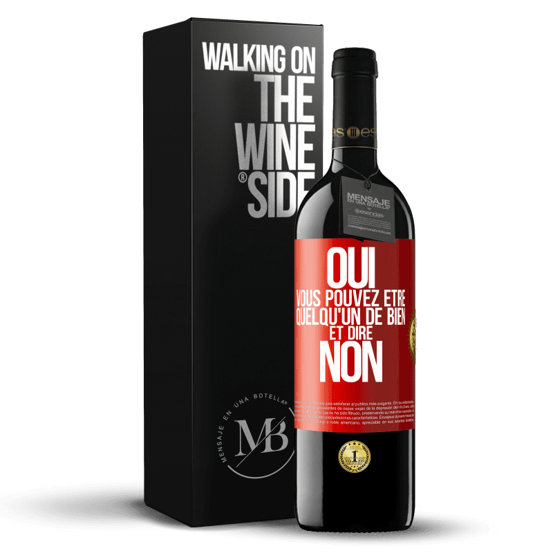 39,95 € Envoi gratuit | Vin rouge Édition RED MBE Réserve OUI, vous pouvez être quelqu'un de bien et dire NON Étiquette Rouge. Étiquette personnalisable Réserve 12 Mois Récolte 2015 Tempranillo