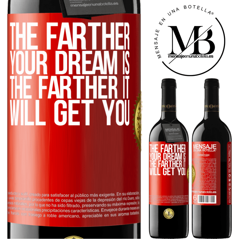 39,95 € Free Shipping | Red Wine RED Edition MBE Reserve The farther your dream is, the farther it will get you Red Label. Customizable label Reserve 12 Months Harvest 2016 Tempranillo
