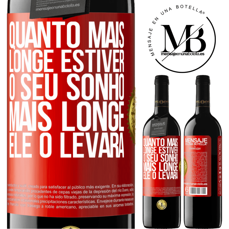 39,95 € Envio grátis | Vinho tinto Edição RED MBE Reserva Quanto mais longe estiver o seu sonho, mais longe ele o levará Etiqueta Vermelha. Etiqueta personalizável Reserva 12 Meses Colheita 2015 Tempranillo