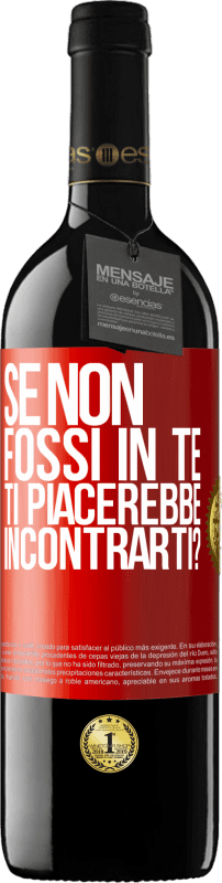 39,95 € | Vino rosso Edizione RED MBE Riserva Se non fossi in te, ti piacerebbe incontrarti? Etichetta Rossa. Etichetta personalizzabile Riserva 12 Mesi Raccogliere 2015 Tempranillo