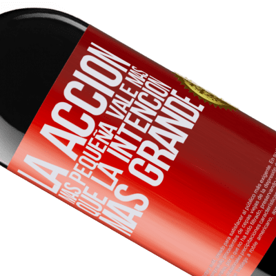 Expresiones Únicas y Personales. «La acción más pequeña vale más que la intención más grande» Edición RED MBE Reserva