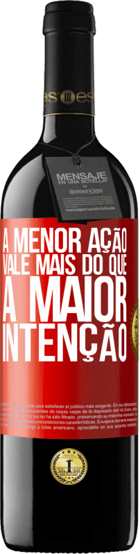 39,95 € | Vinho tinto Edição RED MBE Reserva A menor ação vale mais do que a maior intenção Etiqueta Vermelha. Etiqueta personalizável Reserva 12 Meses Colheita 2015 Tempranillo