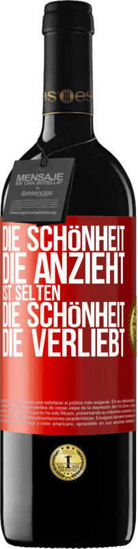 39,95 € | Rotwein RED Ausgabe MBE Reserve Die Schönheit, die anzieht, ist selten die Schönheit, die verliebt Rote Markierung. Anpassbares Etikett Reserve 12 Monate Ernte 2016 Tempranillo