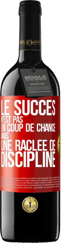 39,95 € Envoi gratuit | Vin rouge Édition RED MBE Réserve Le succès n'est pas un coup de chance mais une raclée de discipline Étiquette Rouge. Étiquette personnalisable Réserve 12 Mois Récolte 2016 Tempranillo