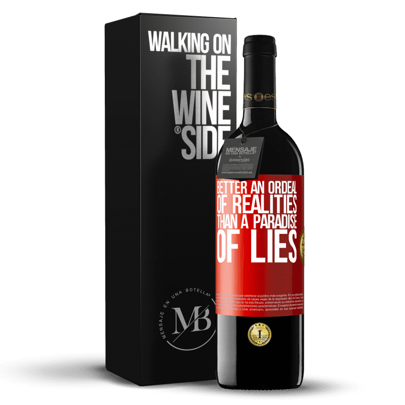 29,95 € Free Shipping | Red Wine RED Edition Crianza 6 Months Better an ordeal of realities than a paradise of lies Red Label. Customizable label Aging in oak barrels 6 Months Harvest 2020 Tempranillo