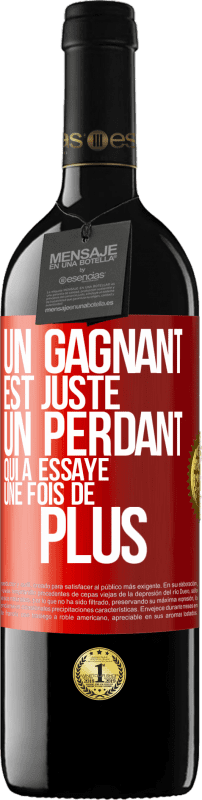 39,95 € | Vin rouge Édition RED MBE Réserve Un gagnant est juste un perdant qui a essayé une fois de plus Étiquette Rouge. Étiquette personnalisable Réserve 12 Mois Récolte 2015 Tempranillo