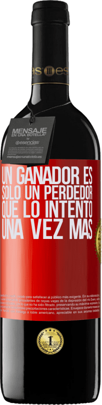 39,95 € | Vino Tinto Edición RED MBE Reserva Un ganador es solo un perdedor que lo intentó una vez más Etiqueta Roja. Etiqueta personalizable Reserva 12 Meses Cosecha 2015 Tempranillo