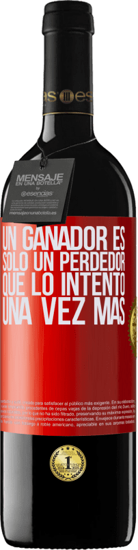 39,95 € | Vino Tinto Edición RED MBE Reserva Un ganador es solo un perdedor que lo intentó una vez más Etiqueta Roja. Etiqueta personalizable Reserva 12 Meses Cosecha 2016 Tempranillo