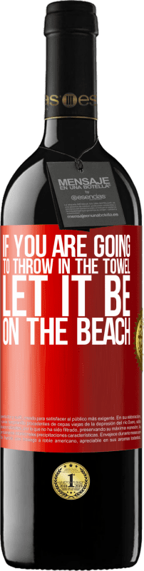 39,95 € 免费送货 | 红酒 RED版 MBE 预订 如果您要扔毛巾，请放在沙滩上 红色标签. 可自定义的标签 预订 12 个月 收成 2014 Tempranillo