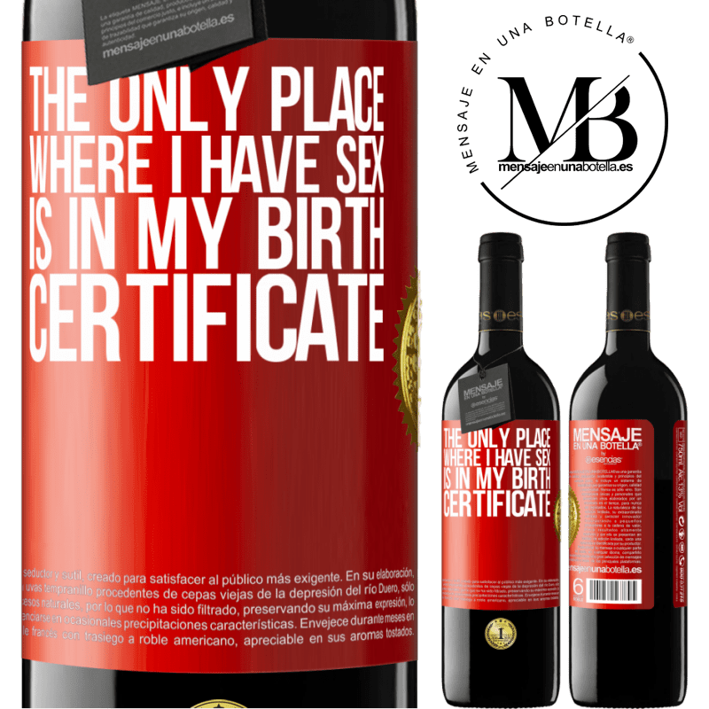24,95 € Free Shipping | Red Wine RED Edition Crianza 6 Months The only place where I have sex is in my birth certificate Red Label. Customizable label Aging in oak barrels 6 Months Harvest 2019 Tempranillo