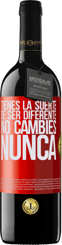 39,95 € | Vino Tinto Edición RED MBE Reserva Tienes la suerte de ser diferente. No cambies nunca Etiqueta Roja. Etiqueta personalizable Reserva 12 Meses Cosecha 2015 Tempranillo