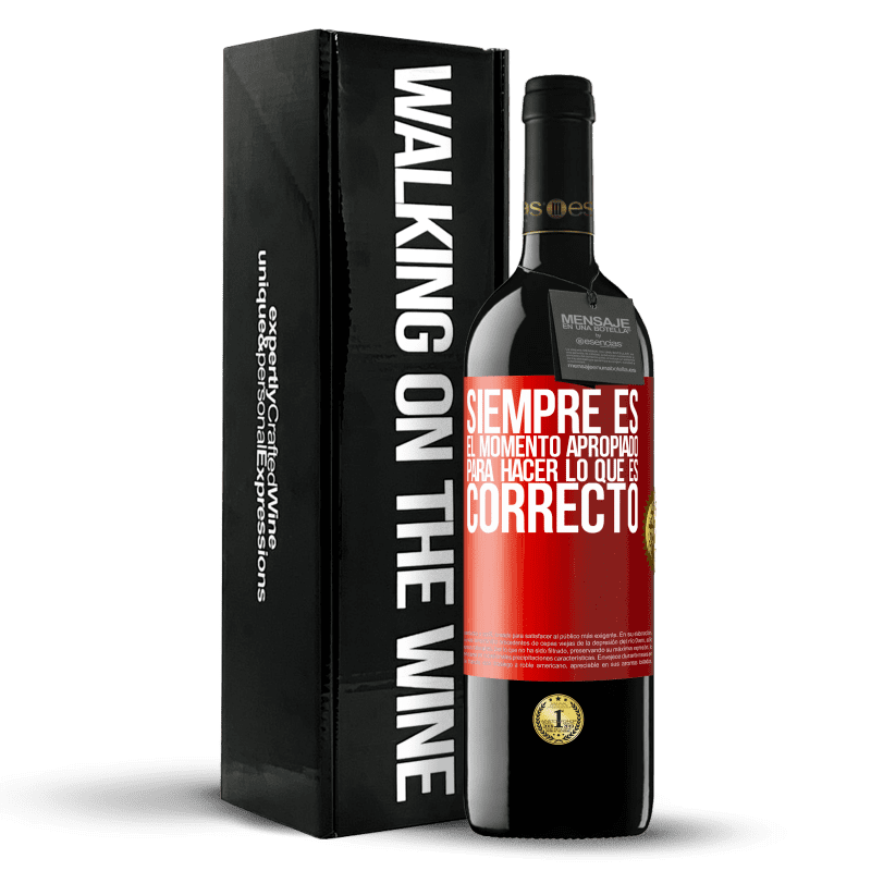39,95 € Envío gratis | Vino Tinto Edición RED MBE Reserva Siempre es el momento apropiado para hacer lo que es correcto Etiqueta Roja. Etiqueta personalizable Reserva 12 Meses Cosecha 2016 Tempranillo