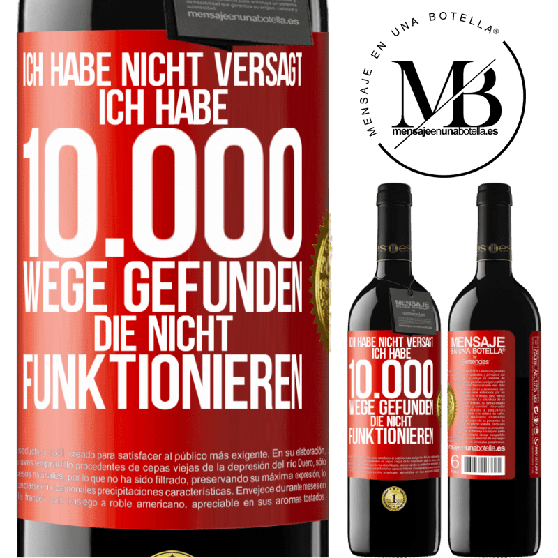 39,95 € Kostenloser Versand | Rotwein RED Ausgabe MBE Reserve Ich habe nicht versagt. Ich habe 10.000 Wege gefunden, die nicht funktionieren Rote Markierung. Anpassbares Etikett Reserve 12 Monate Ernte 2015 Tempranillo