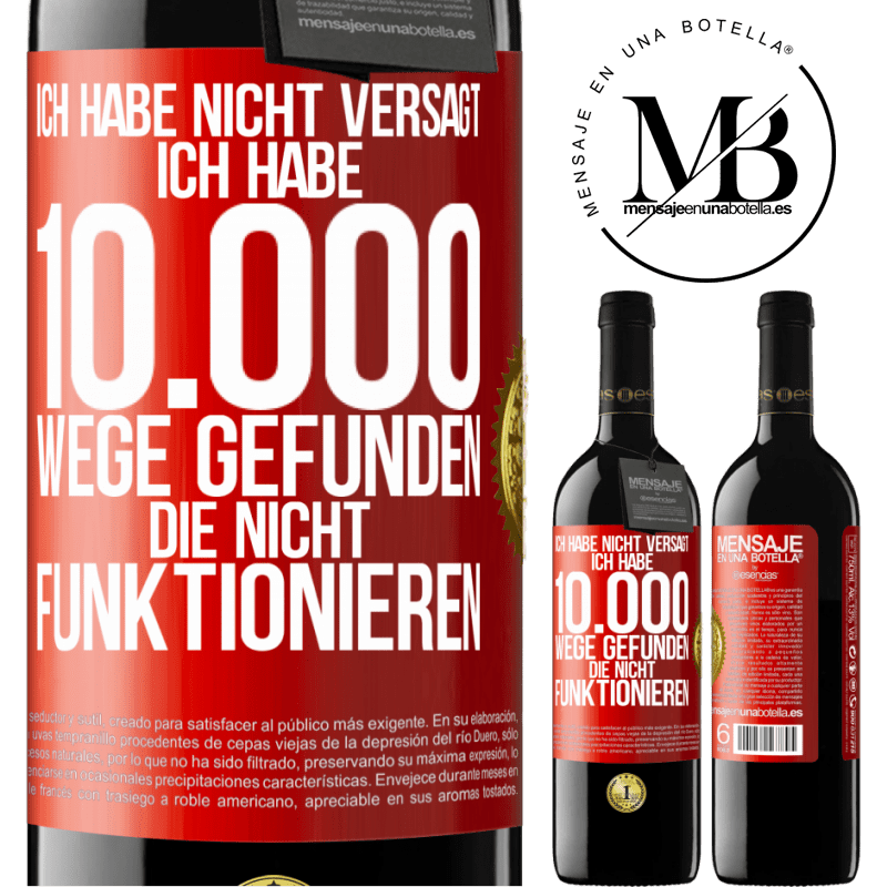 39,95 € Kostenloser Versand | Rotwein RED Ausgabe MBE Reserve Ich habe nicht versagt. Ich habe 10.000 Wege gefunden, die nicht funktionieren Rote Markierung. Anpassbares Etikett Reserve 12 Monate Ernte 2016 Tempranillo