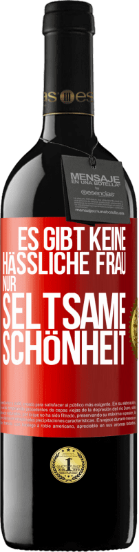 39,95 € | Rotwein RED Ausgabe MBE Reserve Es gibt keine hässliche Frau, nur seltsame Schönheit Rote Markierung. Anpassbares Etikett Reserve 12 Monate Ernte 2016 Tempranillo