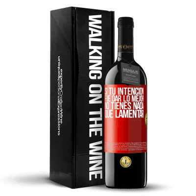 «Si tu intención fue dar lo mejor, no tienes nada que lamentar» Edición RED MBE Reserva