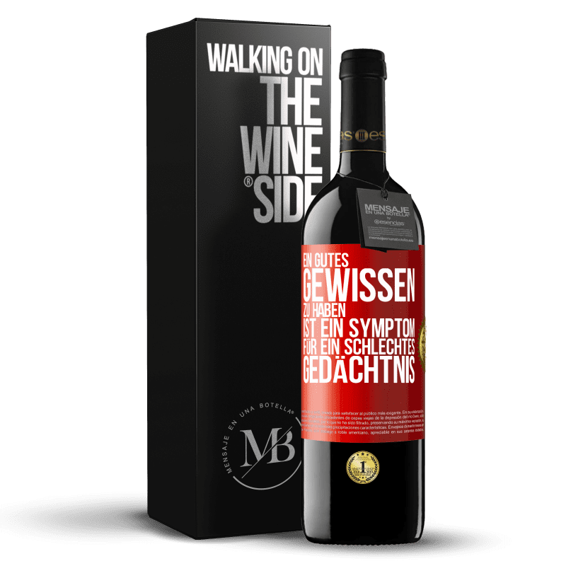 39,95 € Kostenloser Versand | Rotwein RED Ausgabe MBE Reserve Ein gutes Gewissen zu haben ist ein Symptom für ein schlechtes Gedächtnis Rote Markierung. Anpassbares Etikett Reserve 12 Monate Ernte 2015 Tempranillo