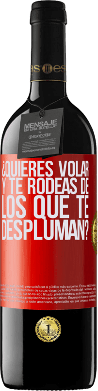 39,95 € | Vino Tinto Edición RED MBE Reserva ¿Quieres volar y te rodeas de los que te despluman? Etiqueta Roja. Etiqueta personalizable Reserva 12 Meses Cosecha 2015 Tempranillo