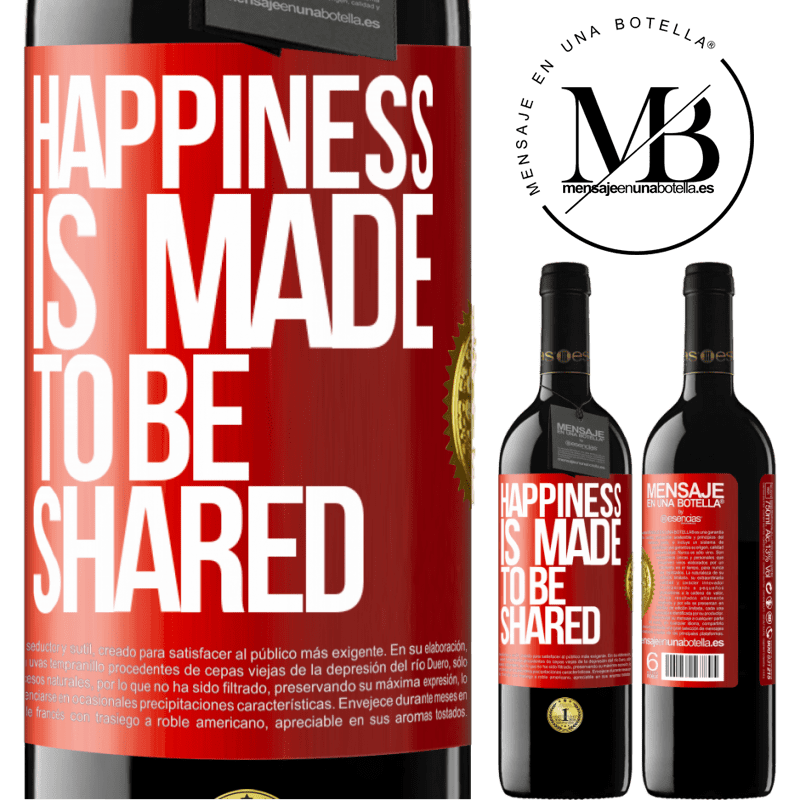 39,95 € Free Shipping | Red Wine RED Edition MBE Reserve Happiness is made to be shared Red Label. Customizable label Reserve 12 Months Harvest 2014 Tempranillo