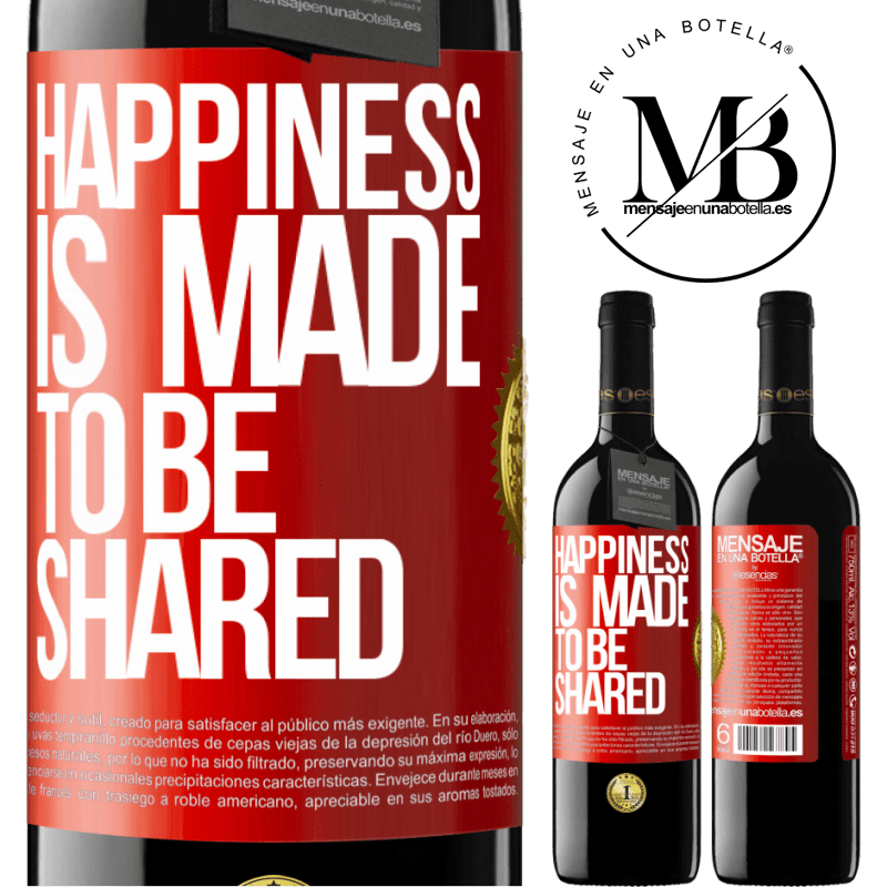 39,95 € Free Shipping | Red Wine RED Edition MBE Reserve Happiness is made to be shared Red Label. Customizable label Reserve 12 Months Harvest 2016 Tempranillo