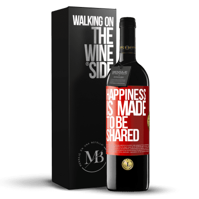 «Happiness is made to be shared» RED Edition MBE Reserve